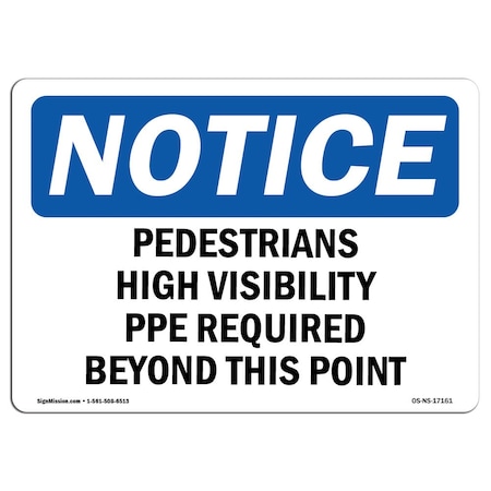 Signmission OSHA Notice Sign, Pedestrians High Visibility PPE Required, 7in X 5in Decal, 7" W, 5" H, Landscape OS-NS-D-57-L-17161